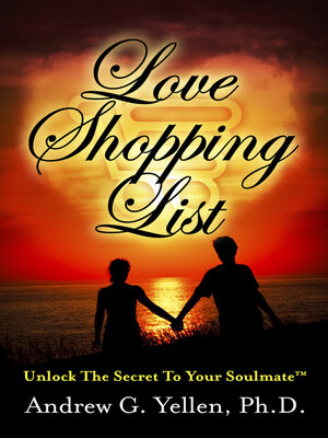cover image of Love Shopping List: Unlock the Secret to Your Soulmate<sup>TM</sup>
